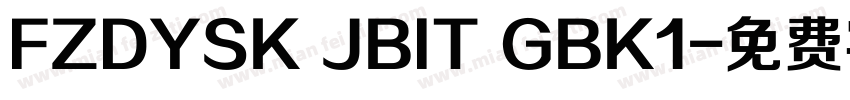 FZDYSK JBIT GBK1字体转换